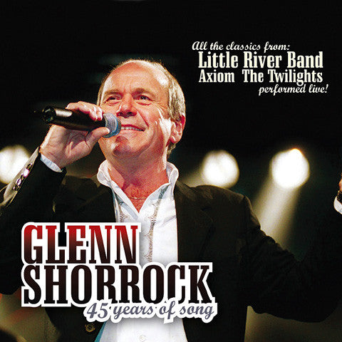 Glenn Shorrock: 45 Years Of Song