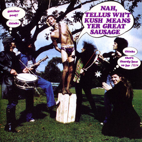 Kush: Nah Tellus Wh't Kush Means Yer Great Sausage
