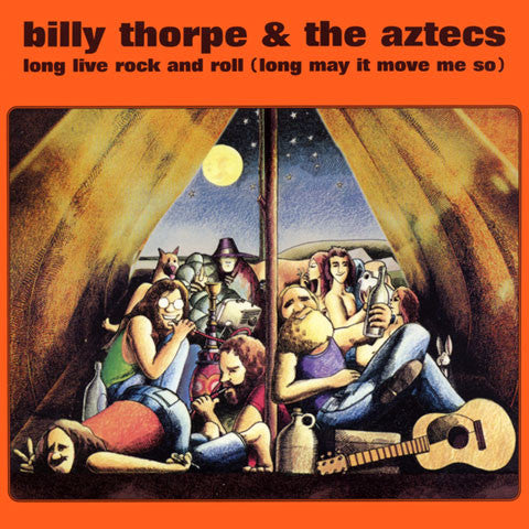 Billy Thorpe and the Aztecs - Long Live Rock And Roll (Long May It Move Me So)