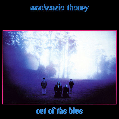 Mackenzie Theory: Out Of The Blue
