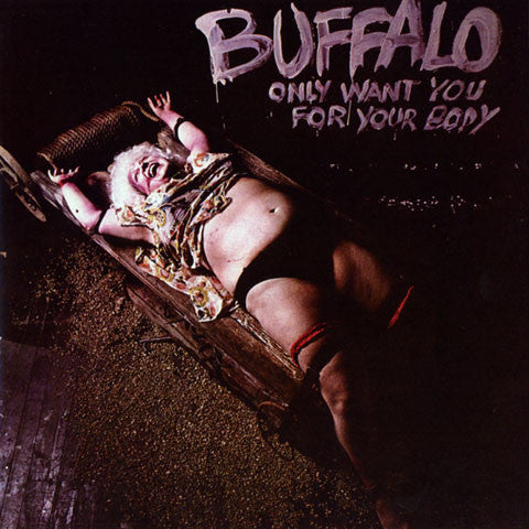 Buffalo: Only want you for your body