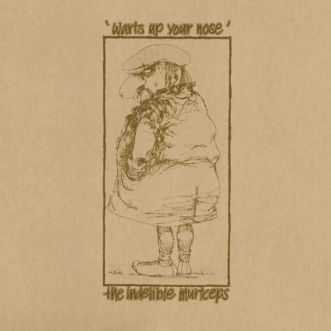 The Indelible Murtceps - Warts Up Your Nose